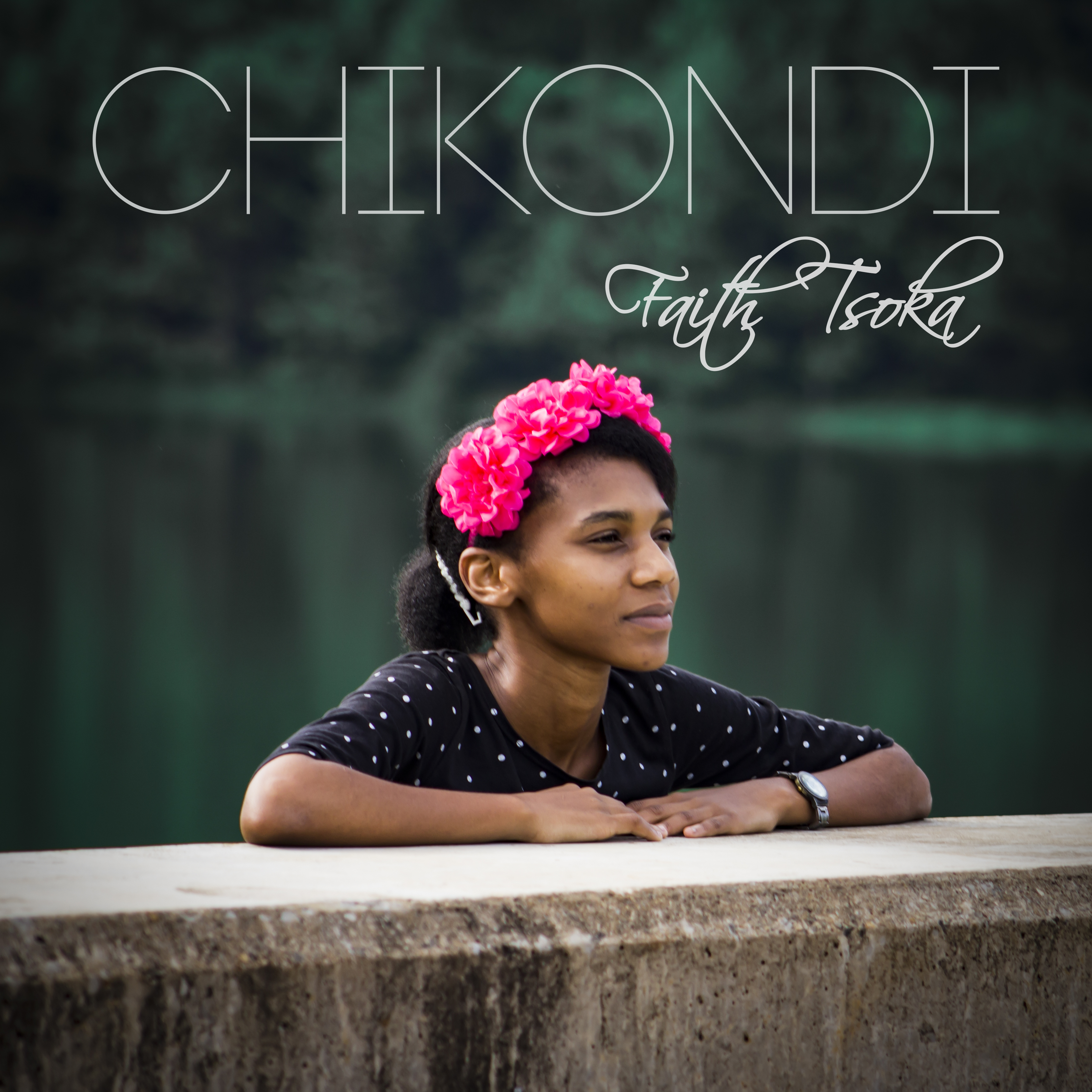 Faith Tsoka - Chikondi (2019 Album)